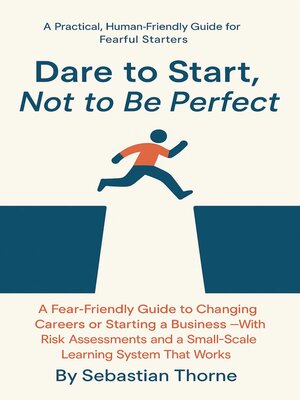 cover image of Dare to Start, Not to Be Perfect